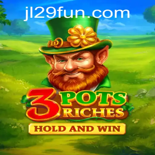 Explore the Exciting World of 3potsRiches with JL29.COM